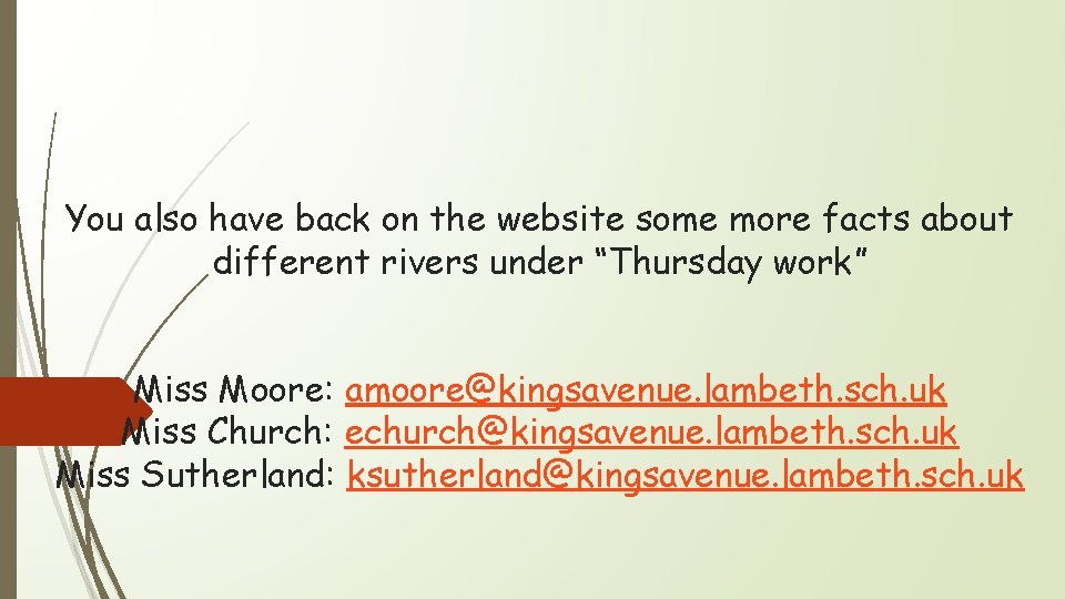 You also have back on the website some more facts about different rivers under