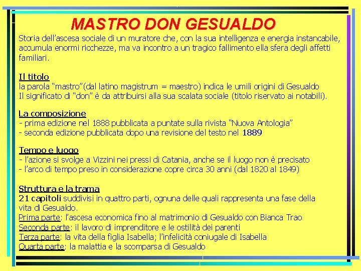 MASTRO DON GESUALDO Storia dell’ascesa sociale di un muratore che, con la sua intelligenza