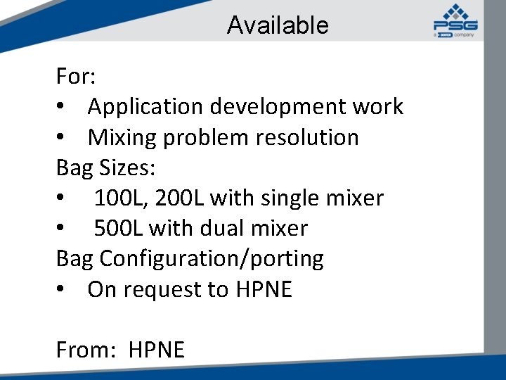 Available For: • Application development work • Mixing problem resolution Bag Sizes: • 100