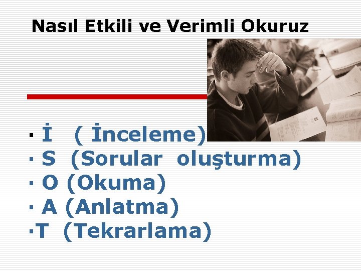 Nasıl Etkili ve Verimli Okuruz · İ ( İnceleme) · S (Sorular oluşturma) ·