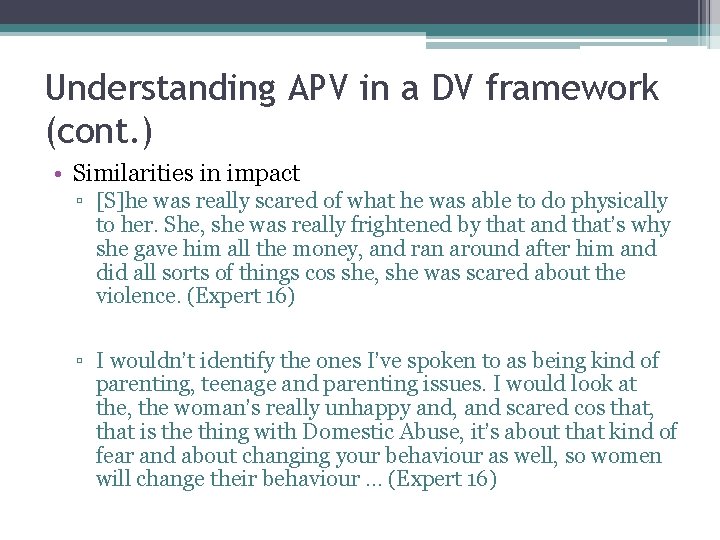 Understanding APV in a DV framework (cont. ) • Similarities in impact ▫ [S]he