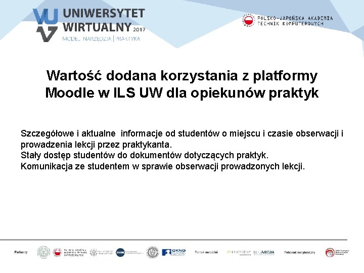 Wartość dodana korzystania z platformy Moodle w ILS UW dla opiekunów praktyk Szczegółowe i