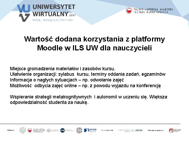 Wartość dodana korzystania z platformy Moodle w ILS UW dla nauczycieli Miejsce gromadzenia materiałów