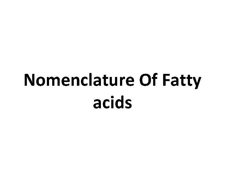 Nomenclature Of Fatty acids 