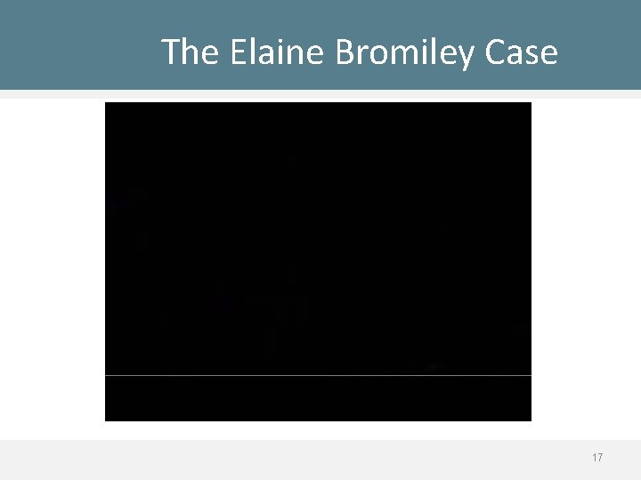 The Elaine Bromiley Case 17 