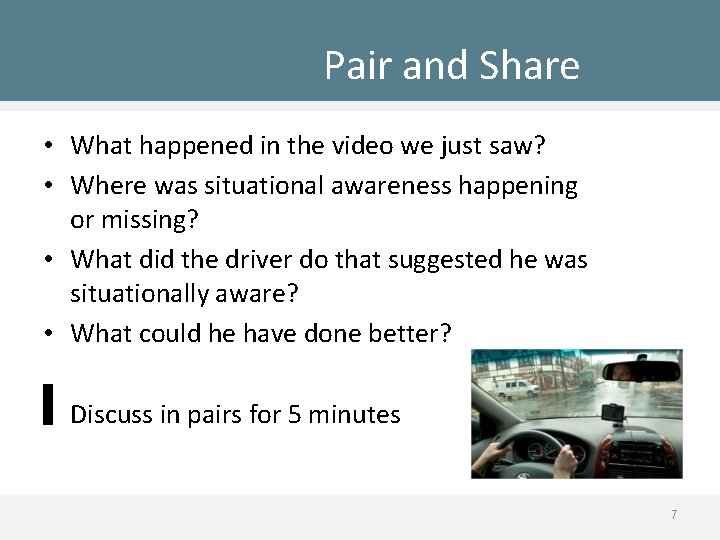 Pair and Share • What happened in the video we just saw? • Where