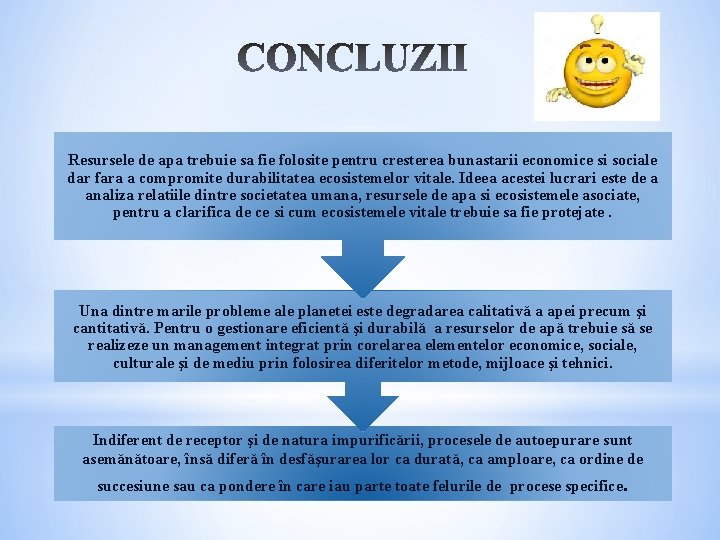 Resursele de apa trebuie sa fie folosite pentru cresterea bunastarii economice si sociale dar Resursele de apa trebuie sa fie folosite pentru cresterea bunastarii economice si sociale dar