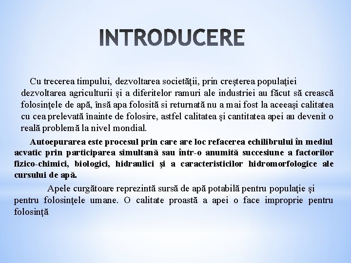 Cu trecerea timpului, dezvoltarea societăţii, prin creşterea populaţiei dezvoltarea agriculturii şi a diferitelor ramuri Cu trecerea timpului, dezvoltarea societăţii, prin creşterea populaţiei dezvoltarea agriculturii şi a diferitelor ramuri