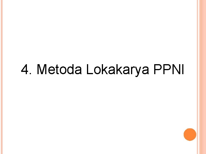 4. Metoda Lokakarya PPNI 