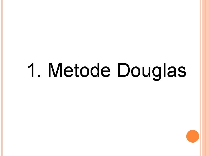 1. Metode Douglas 