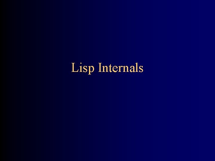 Lisp Internals 