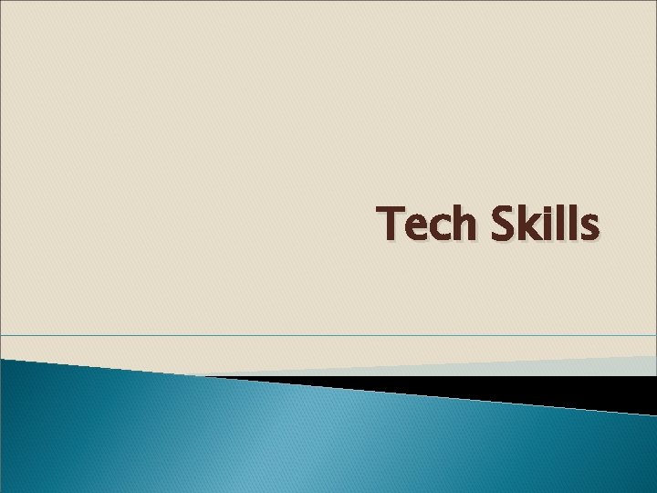 Tech Skills 