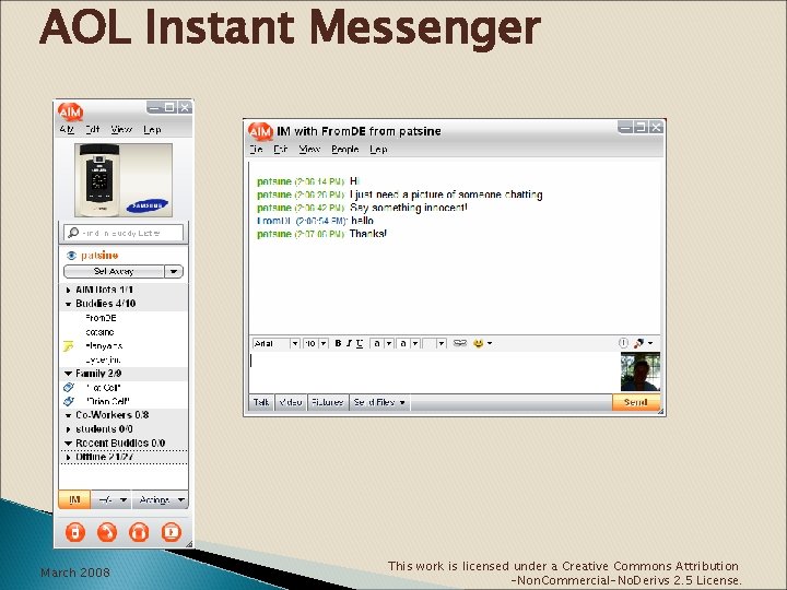 AOL Instant Messenger March 2008 This work is licensed under a Creative Commons Attribution