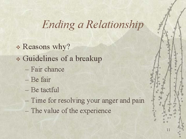 Ending a Relationship Reasons why? v Guidelines of a breakup v – Fair chance