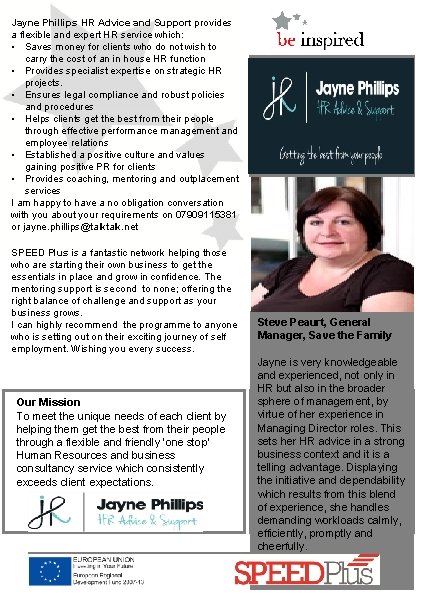Jayne Phillips HR Advice and Support provides a flexible and expert HR service which: Jayne Phillips HR Advice and Support provides a flexible and expert HR service which: