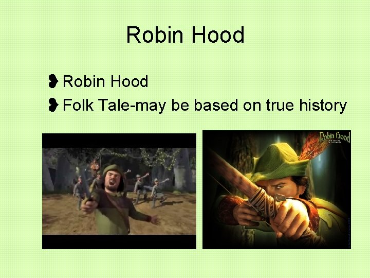 Robin Hood ❥Folk Tale-may be based on true history 