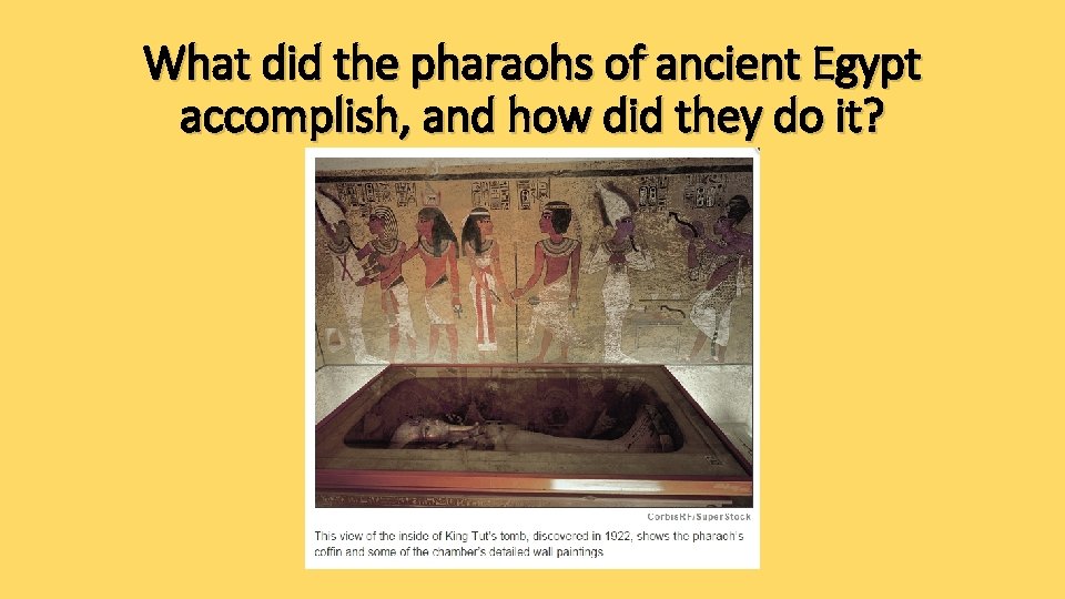 What did the pharaohs of ancient Egypt accomplish, and how did they do it?