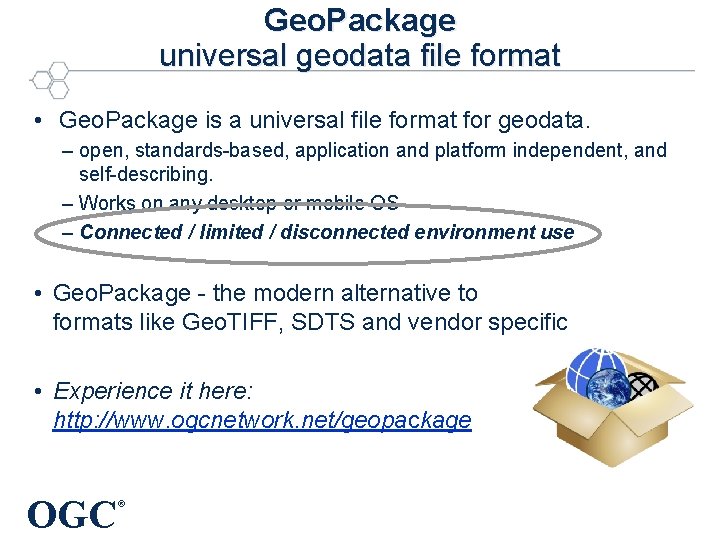 Geo. Package universal geodata file format • Geo. Package is a universal file format