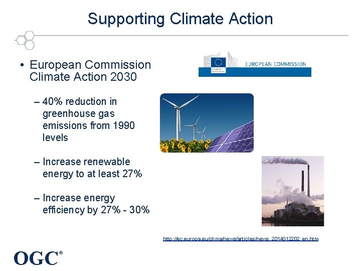 Supporting Climate Action • European Commission Climate Action 2030 – 40% reduction in greenhouse