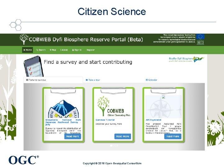 Citizen Science OGC ® Copyright © 2016 Open Geospatial Consortium 