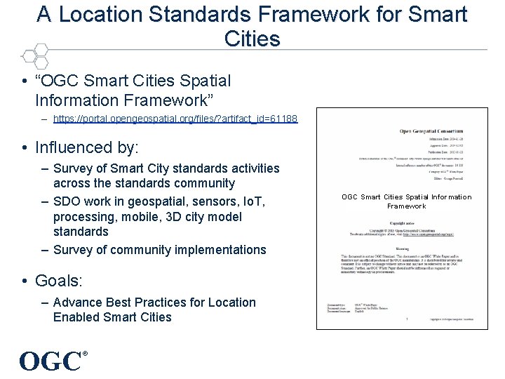 A Location Standards Framework for Smart Cities • “OGC Smart Cities Spatial Information Framework”