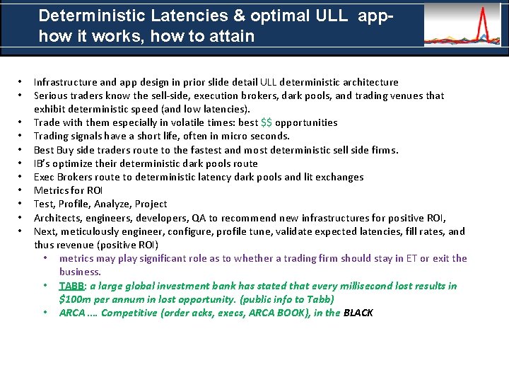 Deterministic Latencies & optimal ULL apphow it works, how to attain • • •