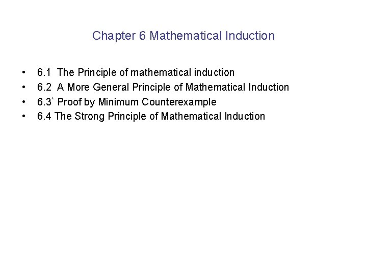 Chapter 6 Mathematical Induction 6 1 The Principle