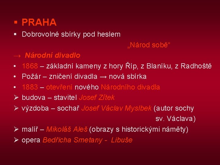 § PRAHA § Dobrovolné sbírky pod heslem „Národ sobě“ → Národní divadlo • 1868