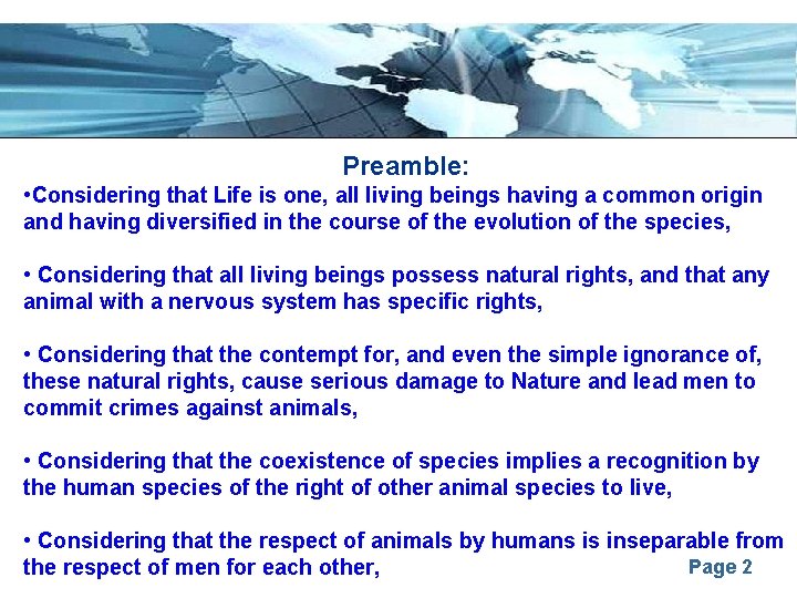 Preamble: • Considering that Life is one, all living beings having a common origin