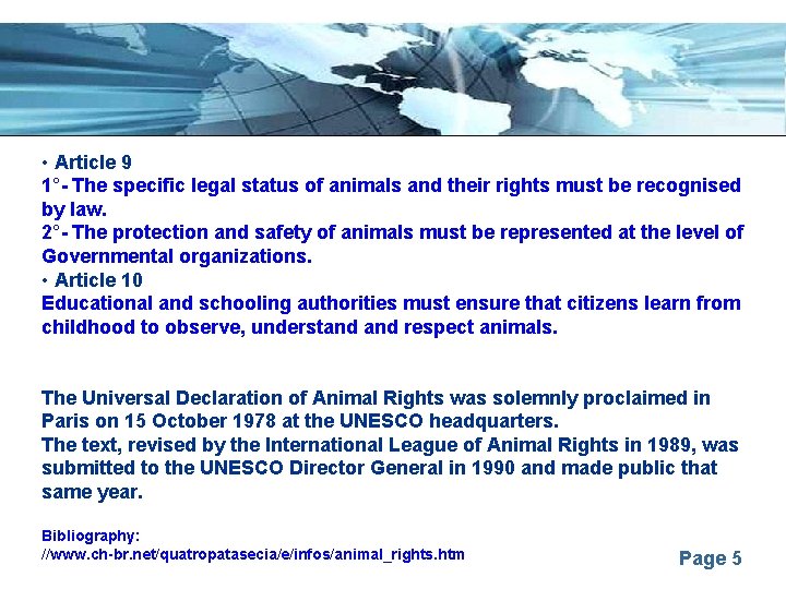  • Article 9 1°- The specific legal status of animals and their rights