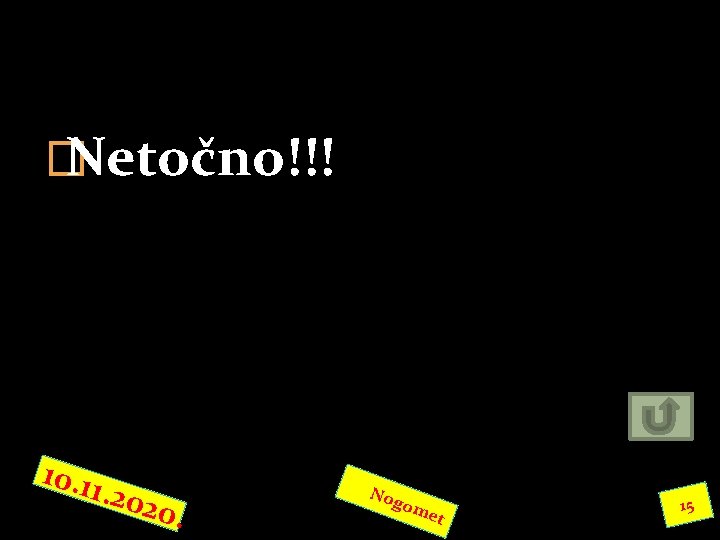 � Netočno!!! 10. 11. 2020. Nog om et 15 � Netočno!!! 10. 11. 2020. Nog om et 15