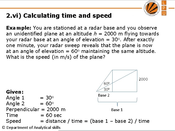 2. vi) Calculating time and speed Example: You are stationed at a radar base