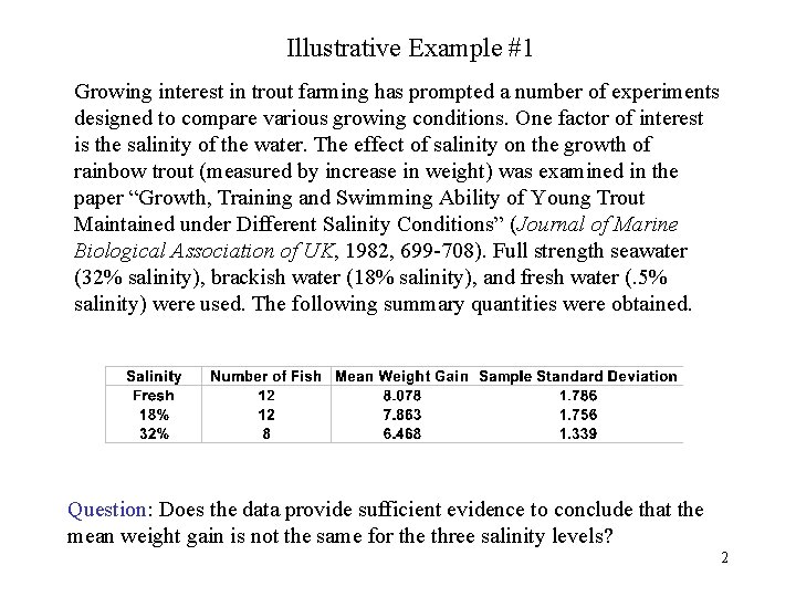 Illustrative Example #1 Growing interest in trout farming has prompted a number of experiments