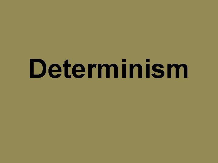 Determinism 