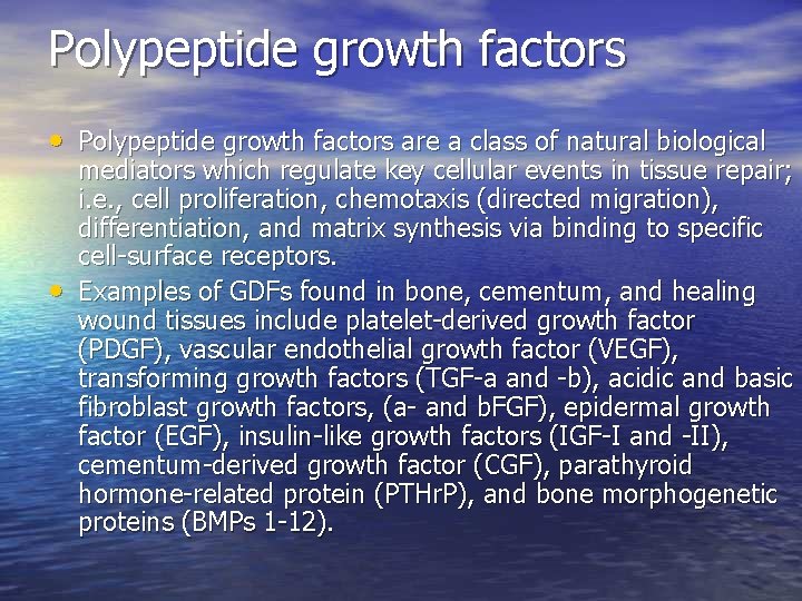Polypeptide growth factors • Polypeptide growth factors are a class of natural biological • Polypeptide growth factors • Polypeptide growth factors are a class of natural biological •
