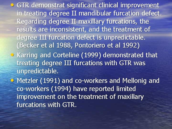  • GTR demonstrat significant clinical improvement • • in treating degree II mandibular
