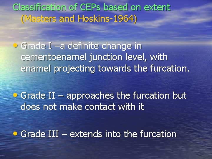 Classification of CEPs based on extent (Masters and Hoskins-1964) • Grade I –a definite Classification of CEPs based on extent (Masters and Hoskins-1964) • Grade I –a definite