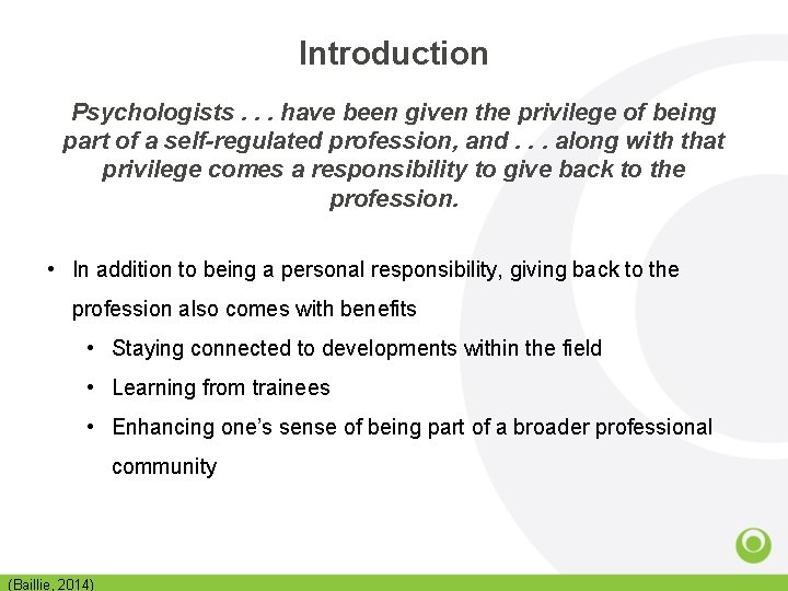 Introduction Psychologists. . . have been given the privilege of being part of a Introduction Psychologists. . . have been given the privilege of being part of a