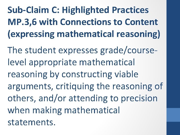 Sub-Claim C: Highlighted Practices MP. 3, 6 with Connections to Content (expressing mathematical reasoning)