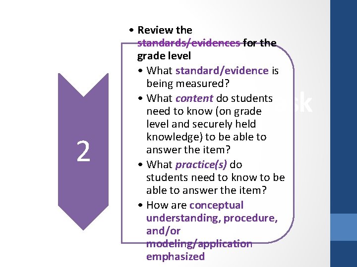  • Review the standards/evidences for the grade level • What standard/evidence is being