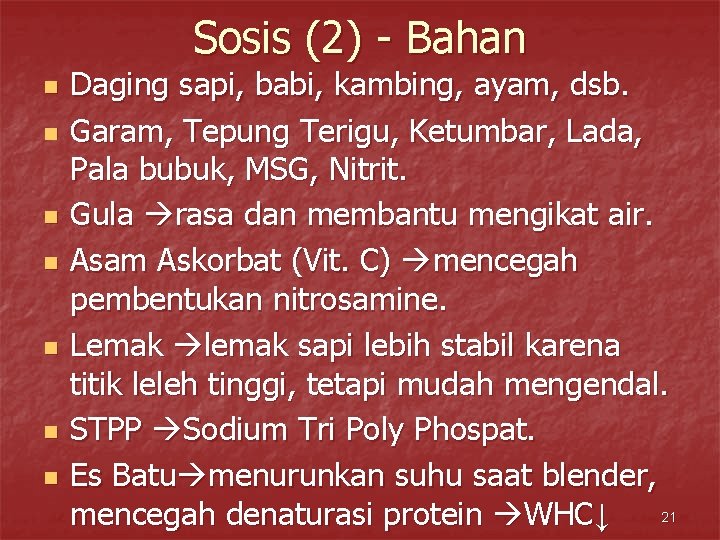 Sosis (2) - Bahan n n n Daging sapi, babi, kambing, ayam, dsb. Garam,