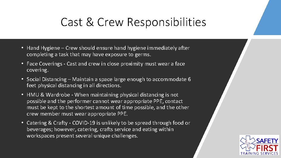 Cast & Crew Responsibilities • Hand Hygiene – Crew should ensure hand hygiene immediately