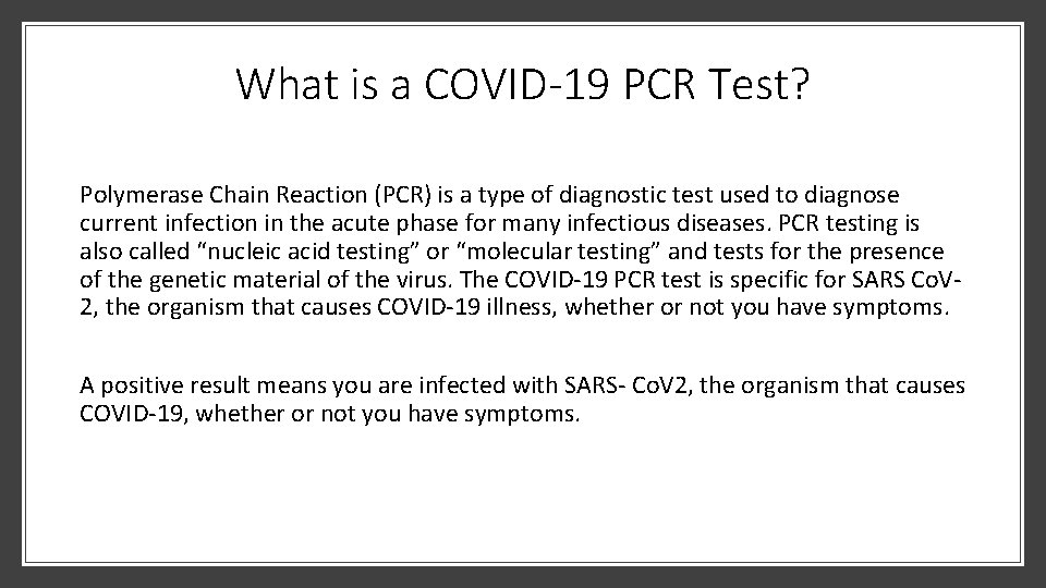 What is a COVID-19 PCR Test? Polymerase Chain Reaction (PCR) is a type of