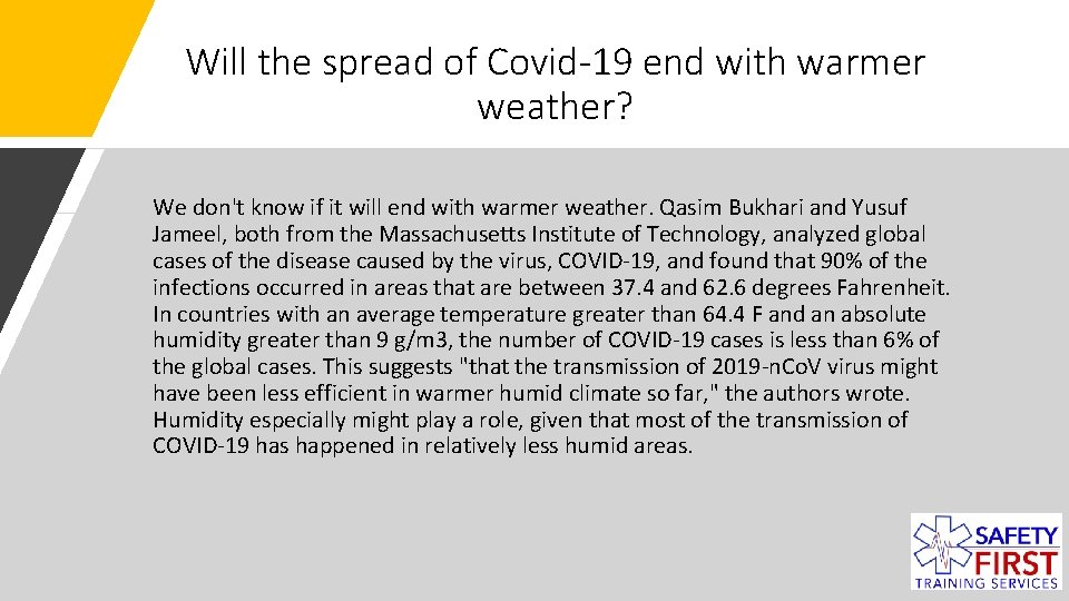 Will the spread of Covid-19 end with warmer weather? We don't know if it