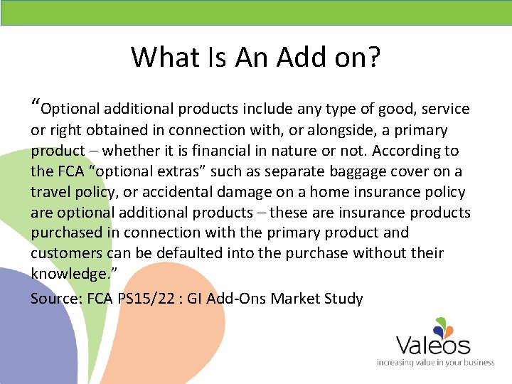 What Is An Add on? “Optional additional products include any type of good, service