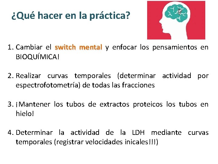 ¿Qué hacer en la práctica? 1. Cambiar el switch mental y enfocar los pensamientos