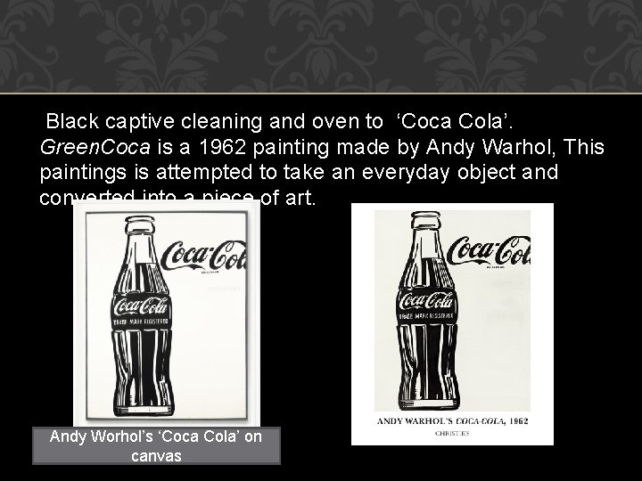  Black captive cleaning and oven to ‘Coca Cola’. Green. Coca is a 1962