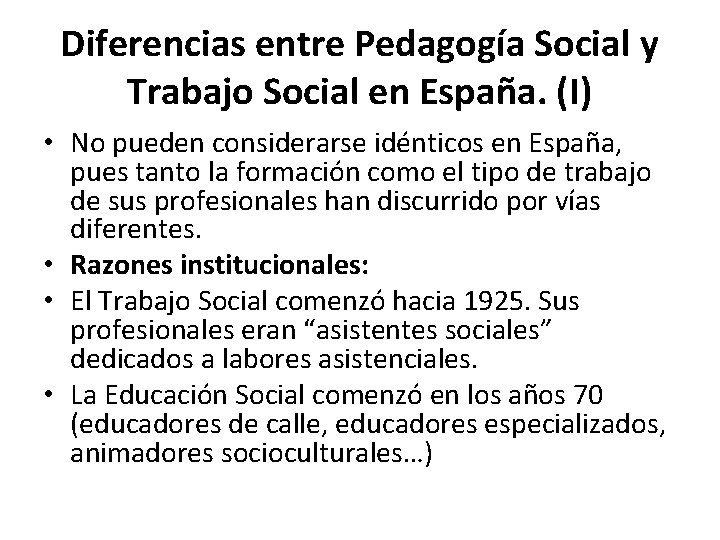 Diferencias entre Pedagogía Social y Trabajo Social en España. (I) • No pueden considerarse
