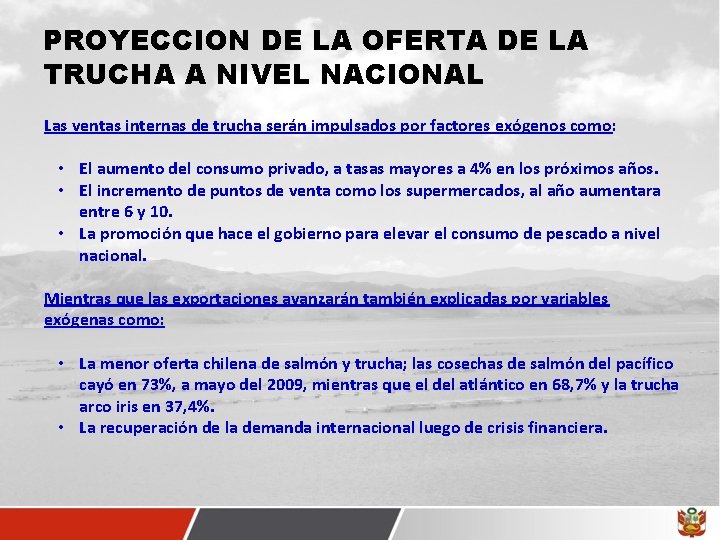 PROYECCION DE LA OFERTA DE LA TRUCHA A NIVEL NACIONAL Las ventas internas de
