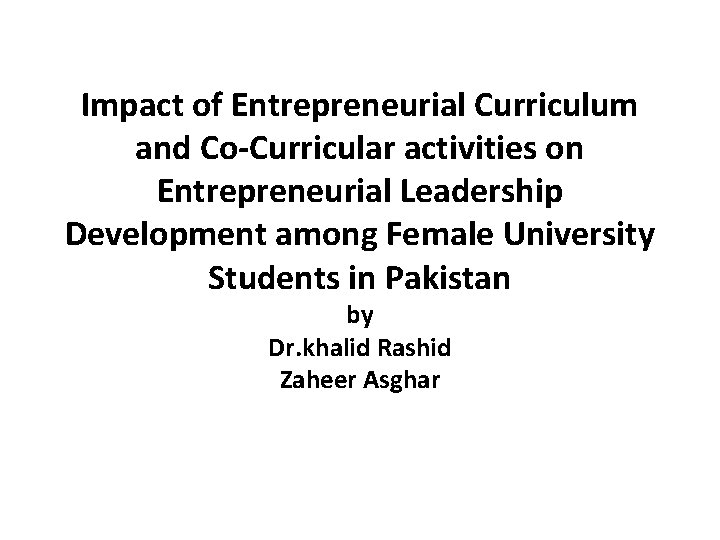 Impact of Entrepreneurial Curriculum and Co-Curricular activities on Entrepreneurial Leadership Development among Female University